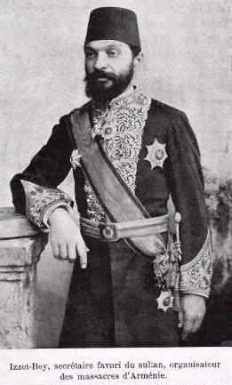 Izzet Bey, favori du Sultan, Organisateur des massacres d'Arménie