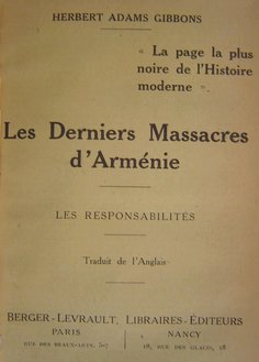 Les derniers massacres d'Arménie, par H. A. Gibbons