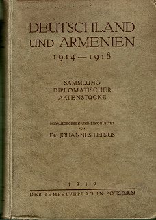 Deutschland un Armenien, recueil de documents d'archive publié par Johannes Lepsius