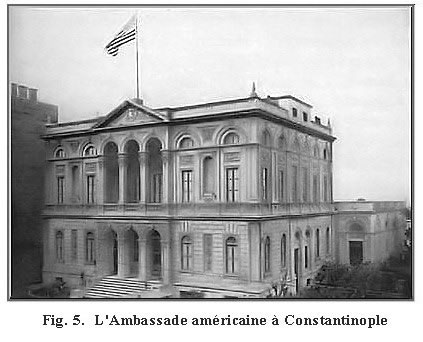Fig. 5.  L'Ambassade américaine à Constantinople